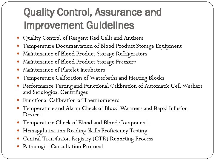 Quality Control, Assurance and Improvement Guidelines Quality Control of Reagent Red Cells and Antisera