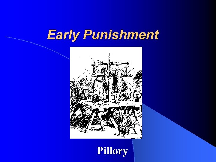 Early Punishment Pillory 