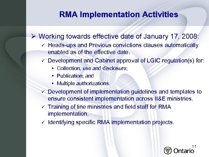 RMA Implementation Activities Ø Working towards effective date of January 17, 2008: ü ü