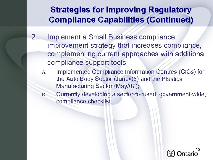 Strategies for Improving Regulatory Compliance Capabilities (Continued) 2. Implement a Small Business compliance improvement