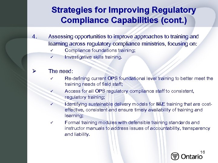 Strategies for Improving Regulatory Compliance Capabilities (cont. ) 4. Assessing opportunities to improve approaches