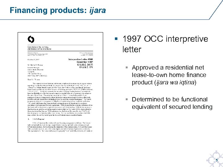 Financing products: ijara § 1997 OCC interpretive letter § Approved a residential net lease-to-own