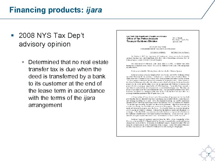 Financing products: ijara § 2008 NYS Tax Dep’t advisory opinion § Determined that no