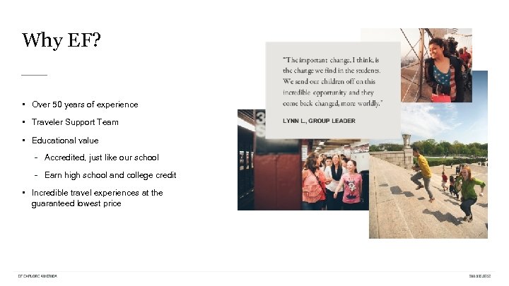 Why EF? • Over 50 years of experience • Traveler Support Team • Educational