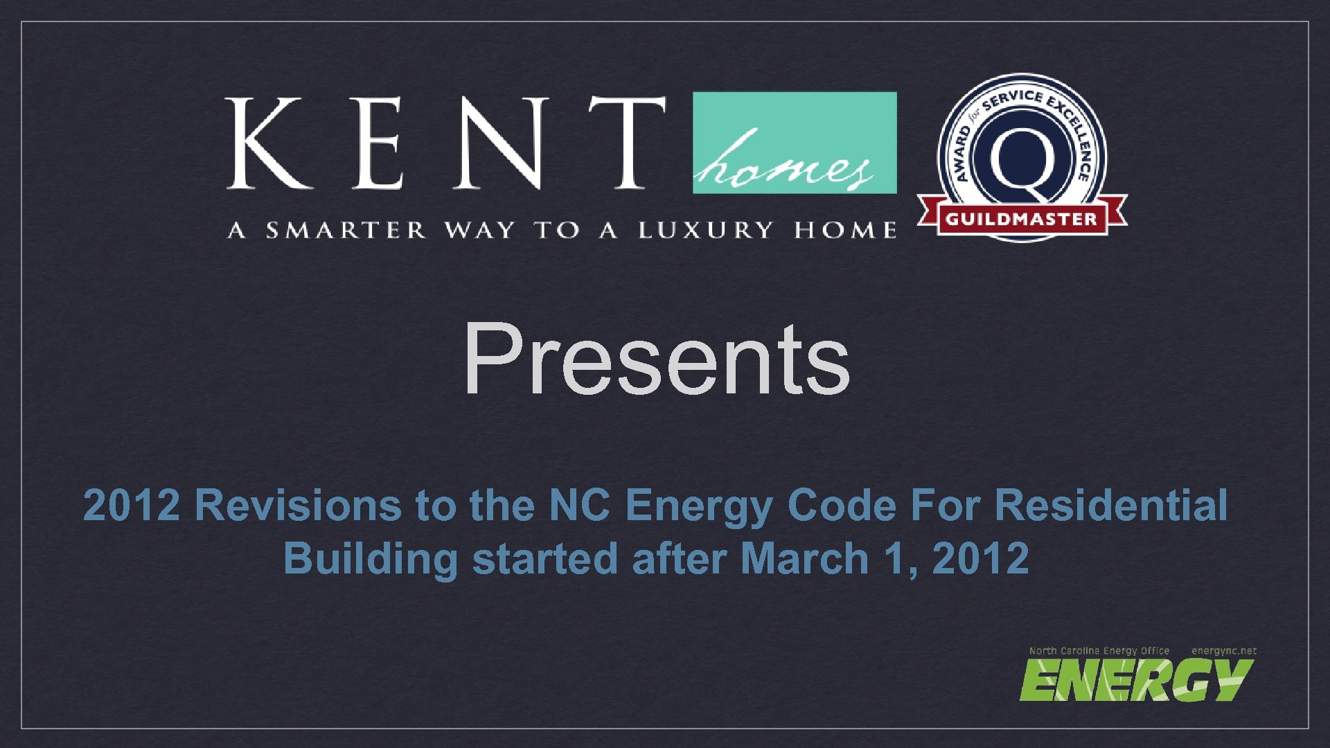 Presents 2012 Revisions to the NC Energy Code For Residential Building started after March