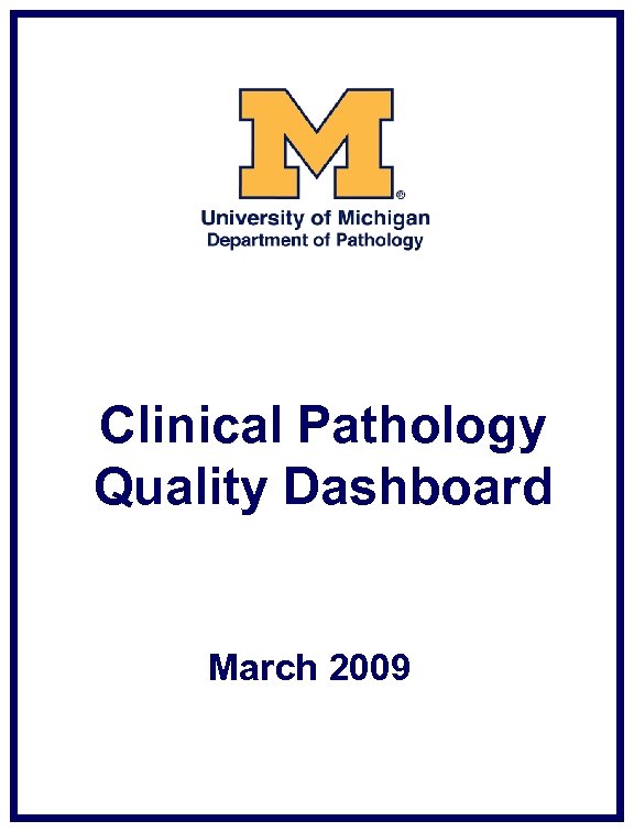 Clinical Pathology Quality Dashboard March 2009 