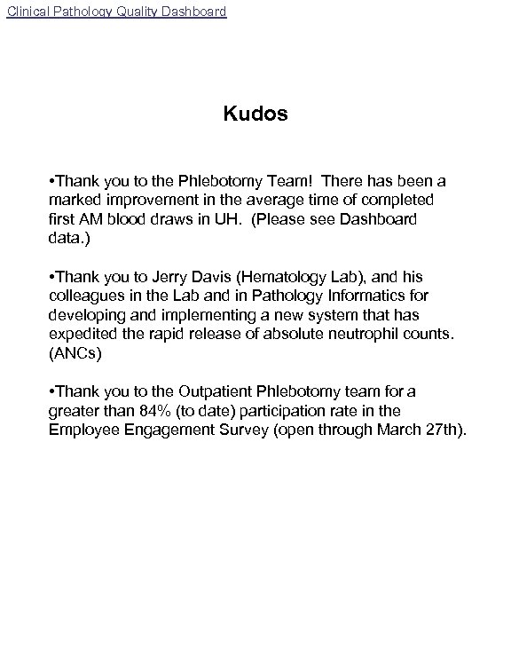 Clinical Pathology Quality Dashboard Kudos • Thank you to the Phlebotomy Team! There has