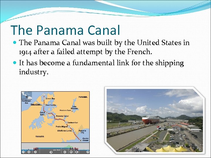 The Panama Canal was built by the United States in 1914 after a failed