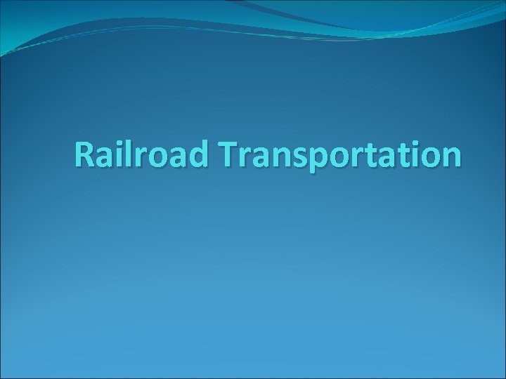 Railroad Transportation 