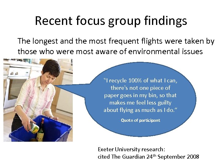 Recent focus group findings The longest and the most frequent flights were taken by