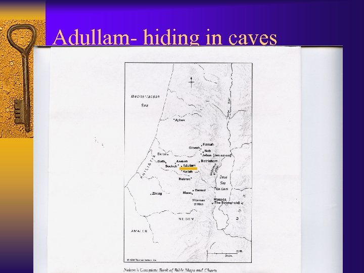 Adullam- hiding in caves 
