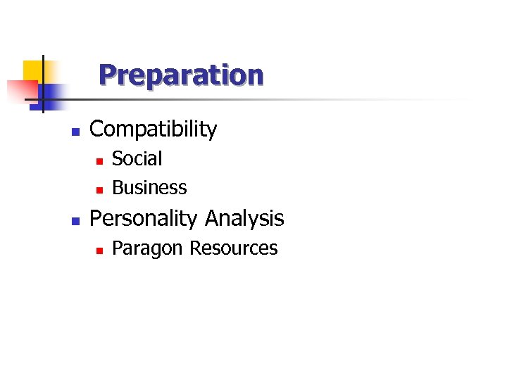 Preparation n Compatibility n n n Social Business Personality Analysis n Paragon Resources 