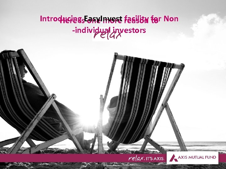 Introducing Easy. Invest reason for Non Here is one more facility to -individual investors