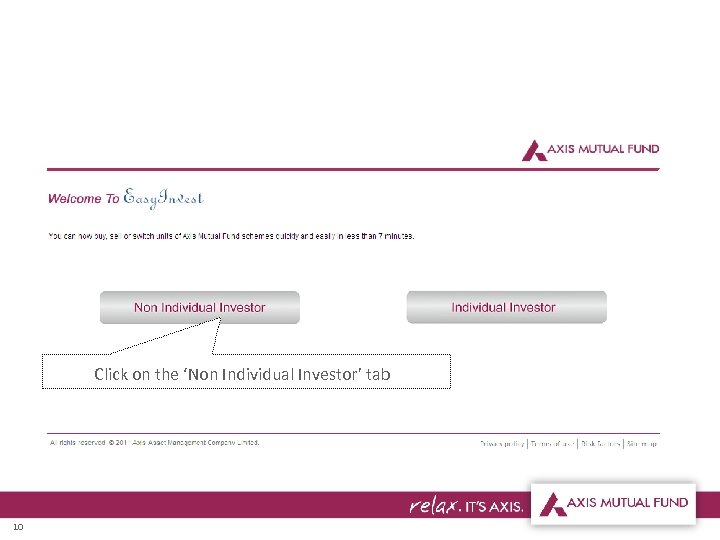 Click on the ‘Non Individual Investor’ tab 10 