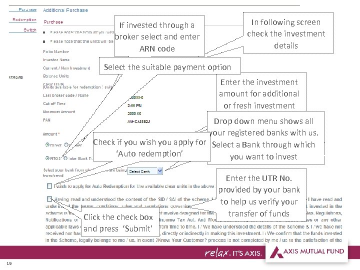 In following screen check the investment details If invested through a broker select and