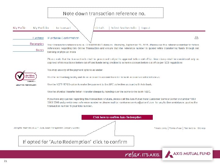 Note down transaction reference no. If opted for ‘Auto Redemption’ click to confirm 21