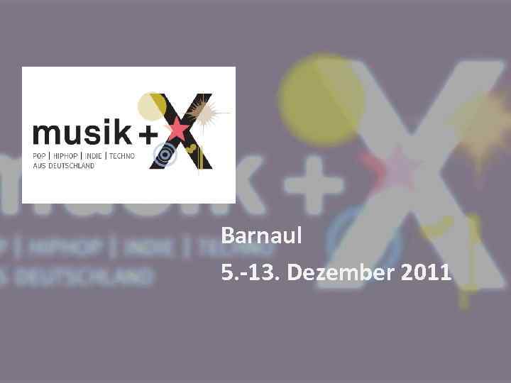 Barnaul 5. -13. Dezember 2011 
