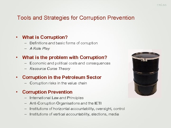 Tools and Strategies for Corruption Prevention • What is Corruption? – Definitions and basic