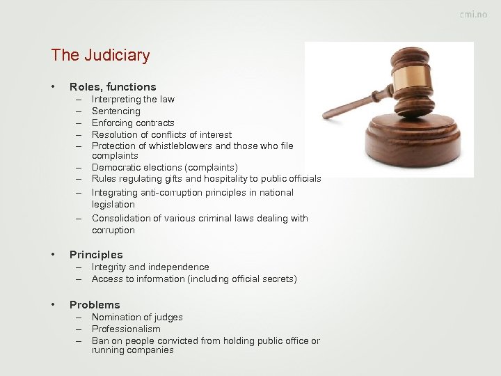 The Judiciary • Roles, functions – – – – – • Interpreting the law