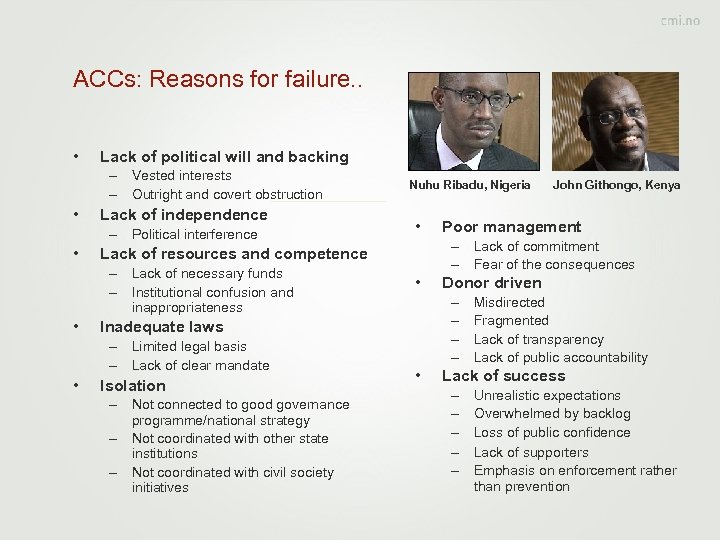 ACCs: Reasons for failure. . • Lack of political will and backing – Vested