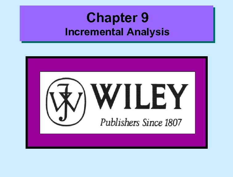 Chapter 9 Incremental Analysis 