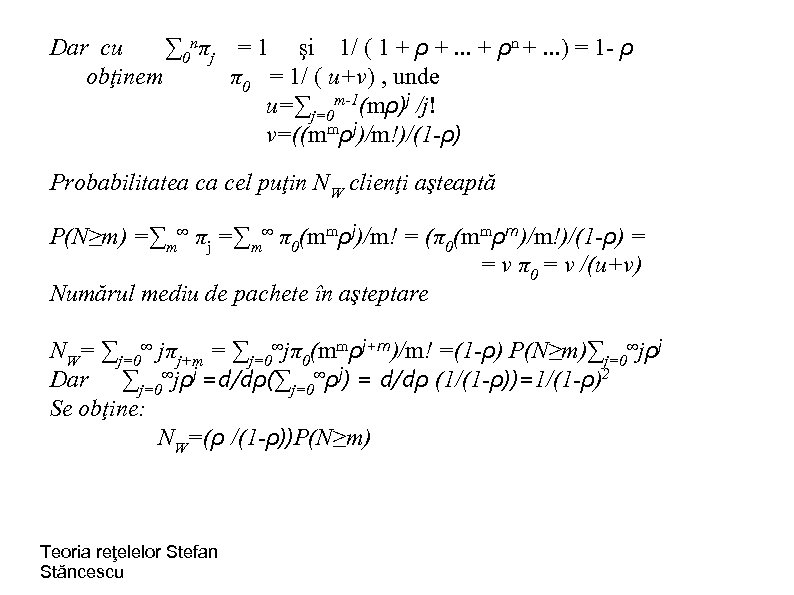 Dar cu ∑ 0 nπj = 1 şi 1/ ( 1 + ρ +.