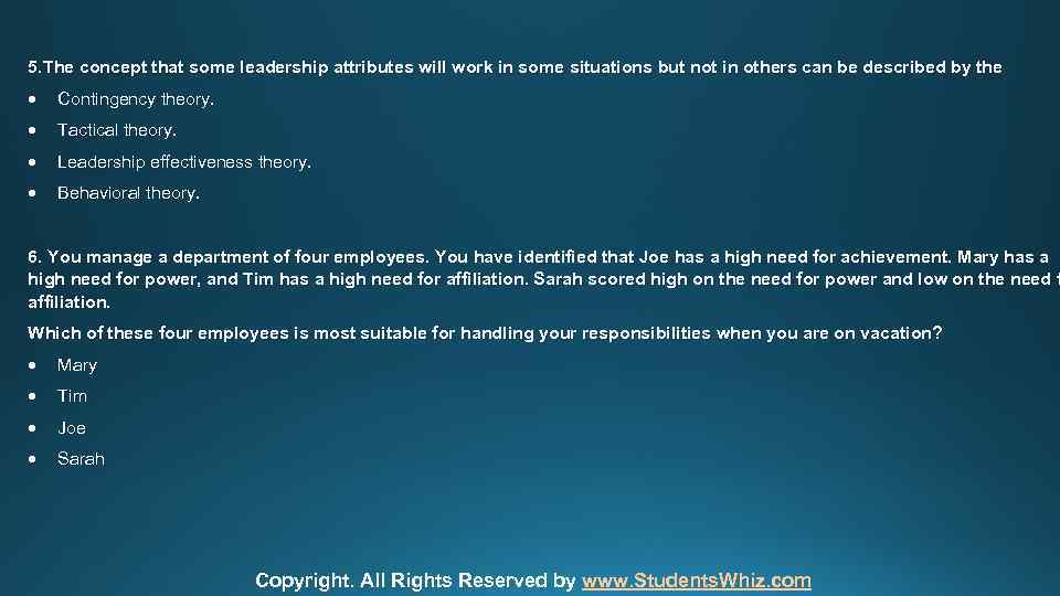 5. The concept that some leadership attributes will work in some situations but not