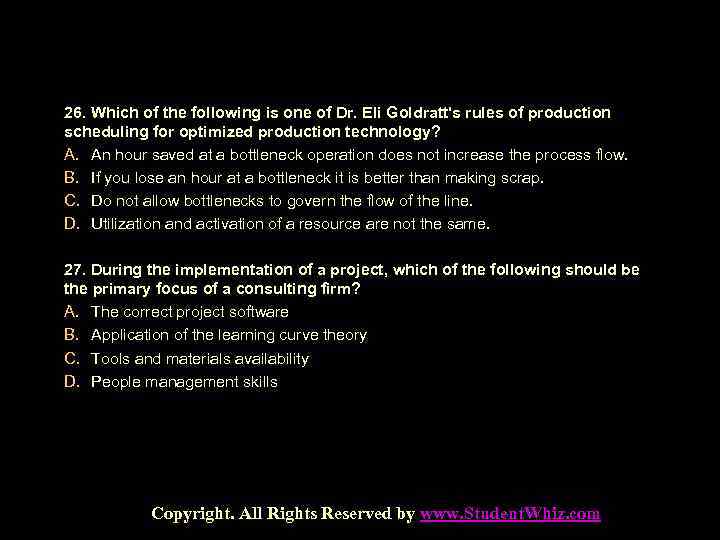 26. Which of the following is one of Dr. Eli Goldratt's rules of production