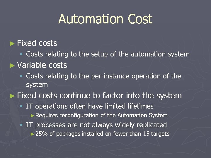 Automation Cost ► Fixed costs § Costs relating to the setup of the automation