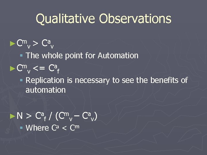 Qualitative Observations ► Cmv > Cav § The whole point for Automation ► Cmv