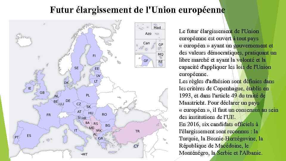 Futur élargissement de l'Union européenne Le futur élargissement de l'Union européenne est ouvert à