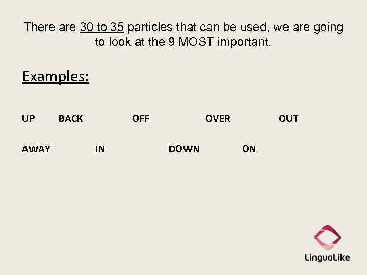 There are 30 to 35 particles that can be used, we are going to