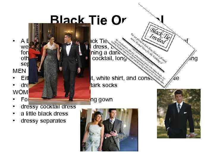 Black Tie Optional • A Black Tie Optional or Black Tie Invited gives you