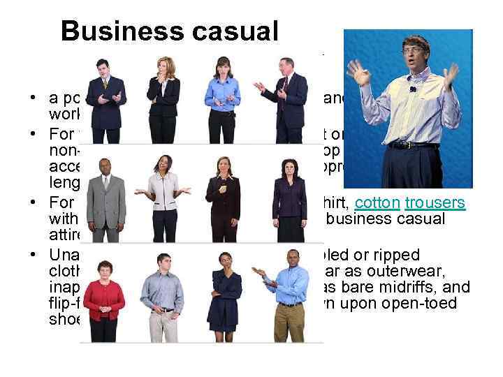 Business casual • a popular dress code in professional and white-collar workplaces in Western