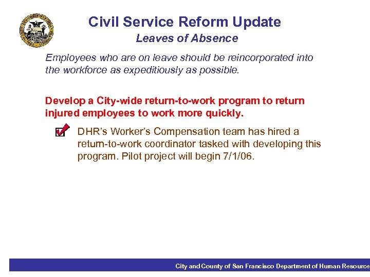 Civil Service Reform Update Leaves of Absence Employees who are on leave should be