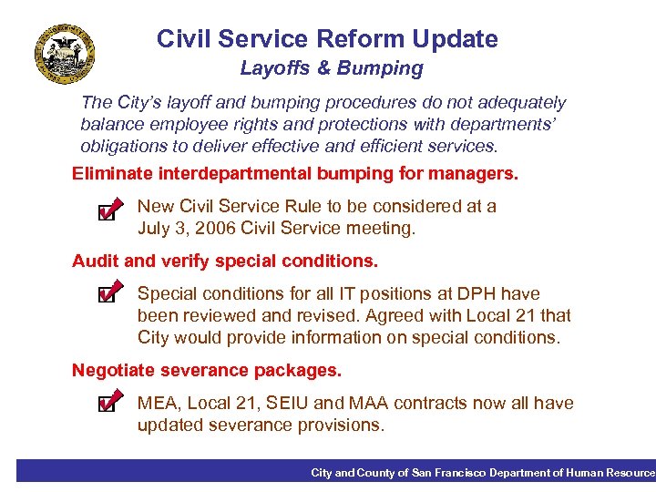 Civil Service Reform Update Layoffs & Bumping The City’s layoff and bumping procedures do