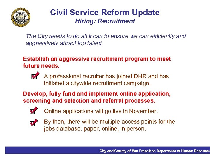 Civil Service Reform Update Hiring: Recruitment The City needs to do all it can