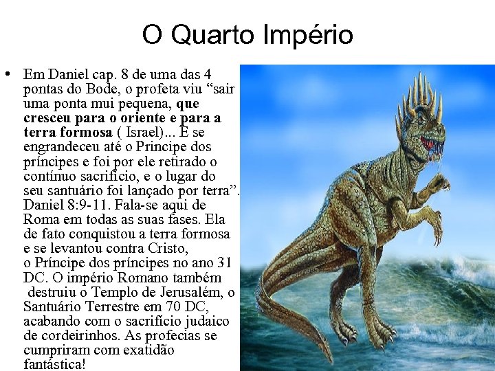 O Quarto Império • Em Daniel cap. 8 de uma das 4 pontas do
