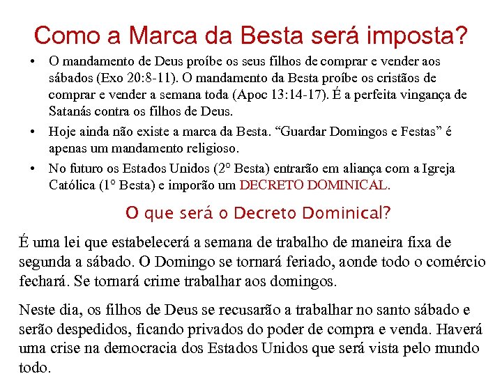 Como a Marca da Besta será imposta? • O mandamento de Deus proíbe os