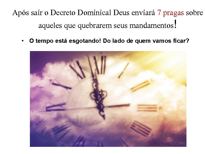 Após sair o Decreto Dominical Deus enviará 7 pragas sobre aqueles quebrarem seus mandamentos!