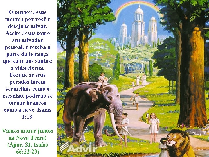 O senhor Jesus morreu por você e deseja te salvar. Aceite Jesus como seu