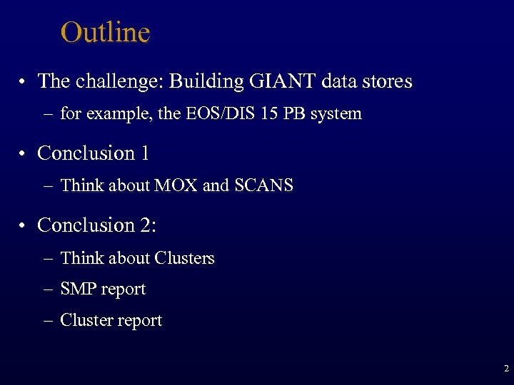 Outline • The challenge: Building GIANT data stores – for example, the EOS/DIS 15
