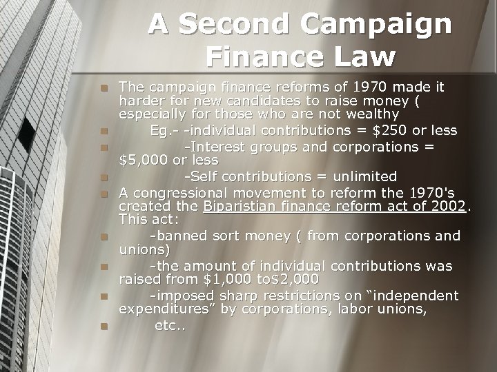 A Second Campaign Finance Law n n n n n The campaign finance reforms