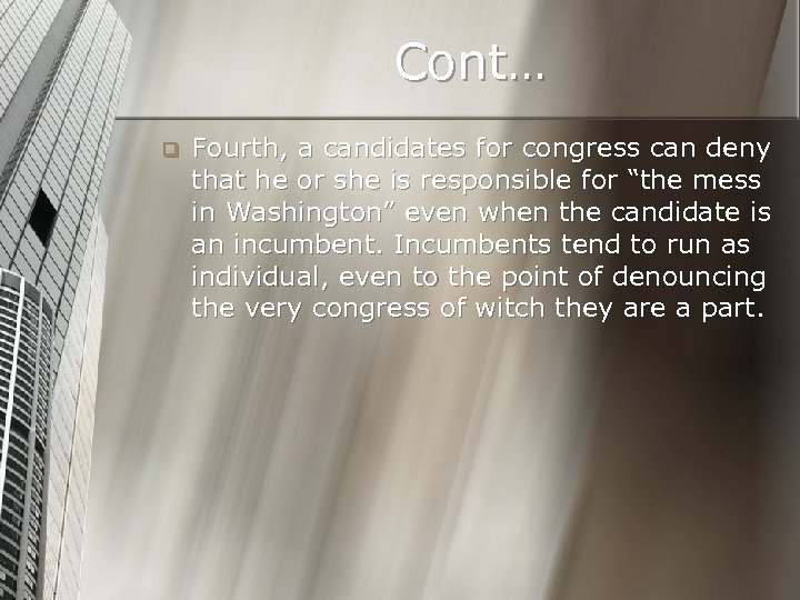 Cont… q Fourth, a candidates for congress can deny that he or she is