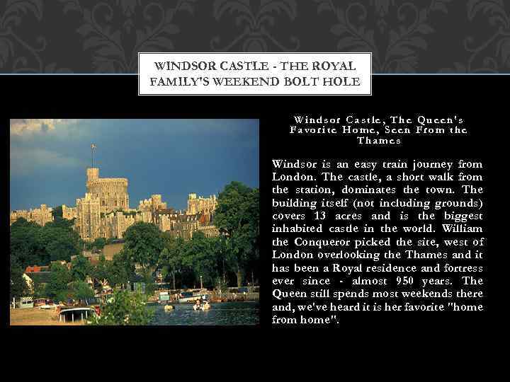 WINDSOR CASTLE - THE ROYAL FAMILY'S WEEKEND BOLT HOLE Windsor Castle, The Queen's Favorite