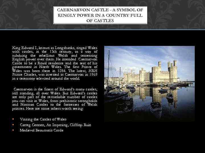 CAERNARVON CASTLE - A SYMBOL OF KINGLY POWER IN A COUNTRY FULL OF CASTLES