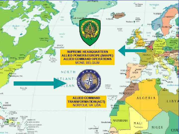 SUPREME HEADQUARTERS ALLIED POWERS EUROPE (SHAPE) ALLIED COMMAND OPERATIONS MONS, BELGIUM ALLIED COMMAND TRANSFORMATION