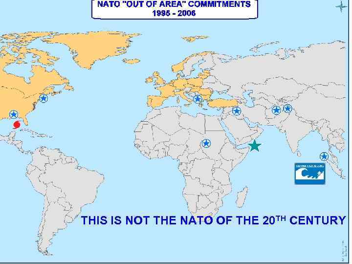 THIS IS NOT THE NATO OF THE 20 TH CENTURY 