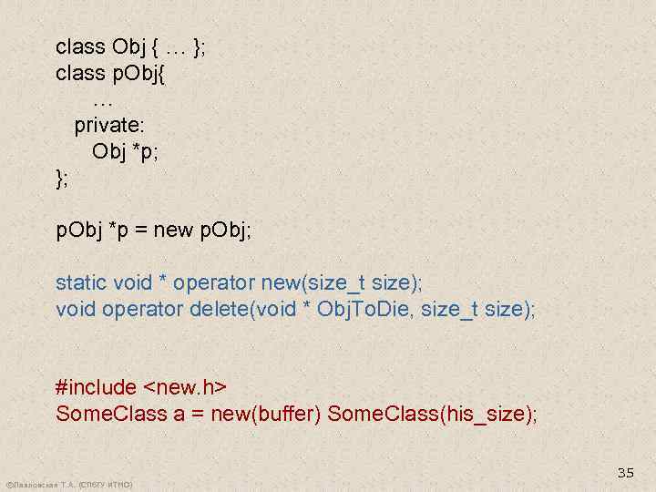 class Obj { … }; class p. Obj{ … private: Obj *p; }; p.