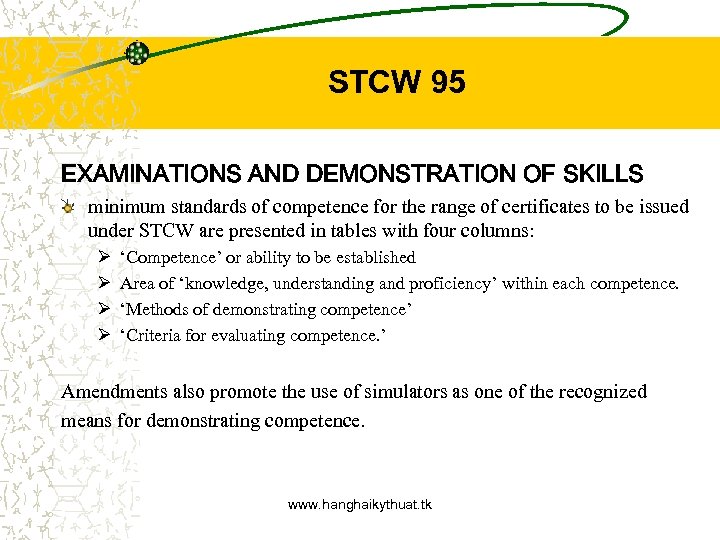 STCW 95 EXAMINATIONS AND DEMONSTRATION OF SKILLS minimum standards of competence for the range